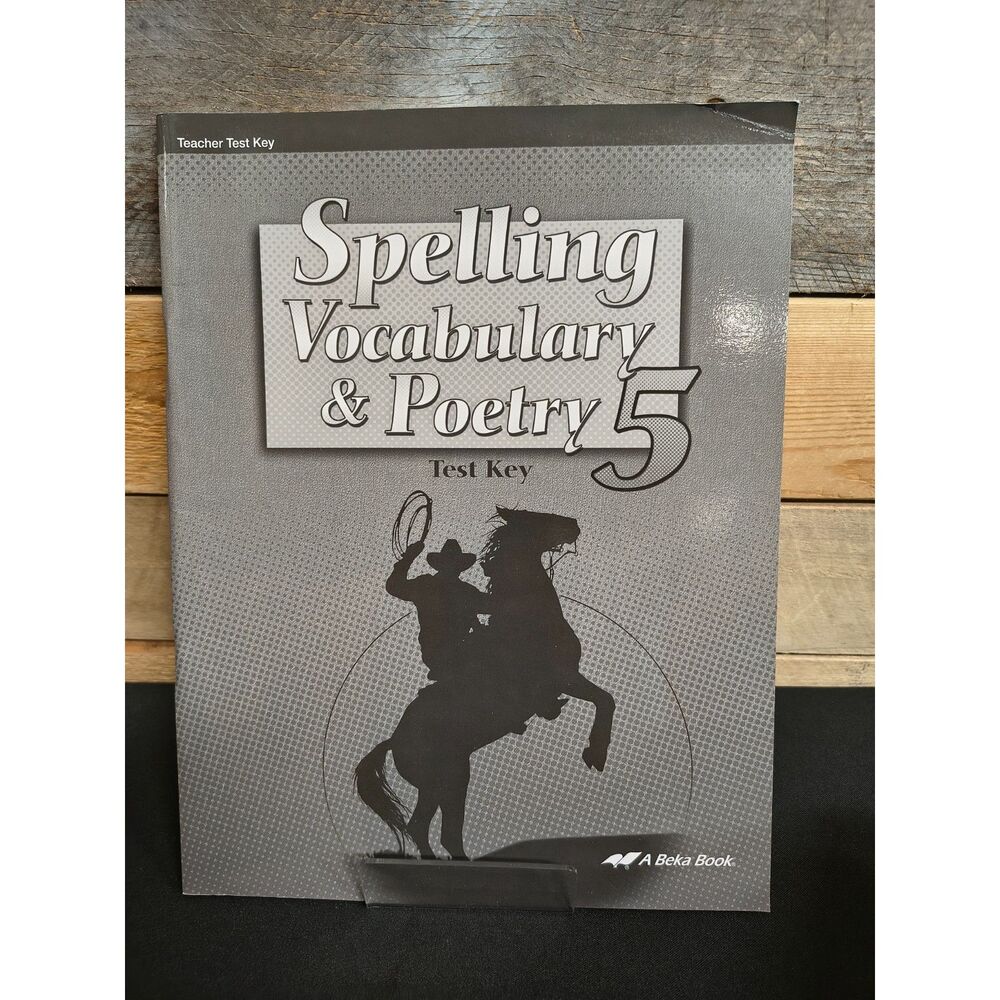 A Beka Spelling, Vocabulary, and Poetry 5 Test Key 5th Edition Pt # 13508905